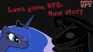 Luna Game RPG: New Story - №7 [Освобождение духов от злодеянии]