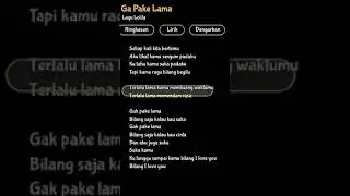 Lirik ( Gk Pake Lama ) maaf lama gk apload