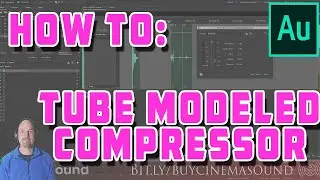 Adobe Audition How To: Tube Modeled Compressor