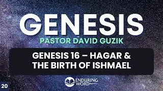 Hagar and the Birth of Ishmael – Genesis 16