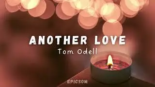 Another Love - Tom Odell (tradução/legendado)