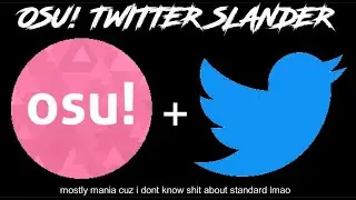 osu! twitter slander (mostly mania lol)
