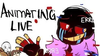 Animating an Error Sans Shit post LIVE (read rules pls)