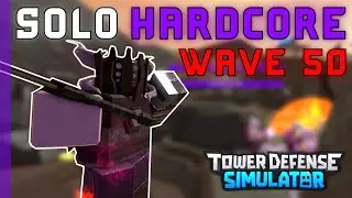 SOLO HARDCORE WAVE 50 | Roblox[Tower Defense Simulator]