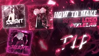 ANIME LOGO 🔥🔥🔥 || PLP FILE || IN ANDROID || TUTORIAL || PIXLE LAB || SILENT GFX