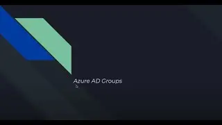 Azure AD Groups - Lecture 7
