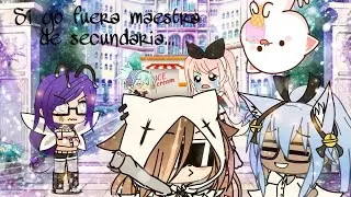 Si yo fuera maestra de secundaria :v / música en la descripción ;v