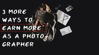 3 More Ways To MAKE MONEY As a PRO PHOTOGRAPHER