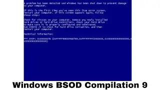 Windows BSOD Compilation 9