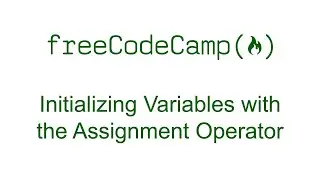 Initializing Variables with the Assignment Operator