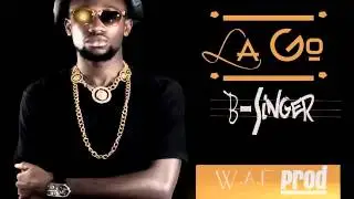 B-SINGER  -  La Go