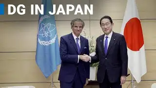 IAEA Director General Views Treated Water Release