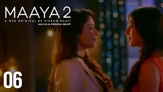 Maaya | Season - 2 | Episode 6 | Season Of Love | A Web Original By Vikram Bhatt