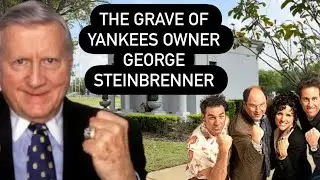 Was George Steinbrenner Ever REALLY on Seinfeld? The Grave of the Legendary New York Yankees Owner