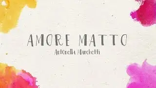 Orchestra Antonella Marchetti - Amore Matto