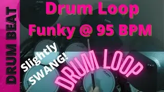 Funk Drum LOOP - Slightly Swang! @ 95 BPM