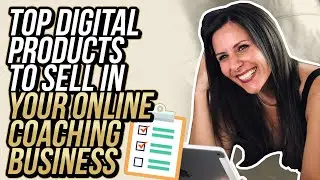 The 4 Best Digital Products To Sell Online In Your Coaching Business