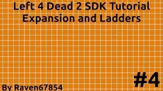 Left 4 Dead 2 Mapping Tutorial Part 4 - Expansion and ladders - OLD RESTARTED SEE DESCRIPTION