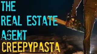 "THE REAL ESTATE AGENT" - Scary Stories from Reddit  (CREEPYPASTA)