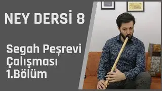 Anlatımlı Ney Dersi 8 - 