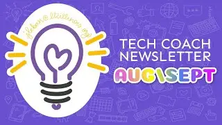 Instructional Tech Coach Newsletter | Aug/Sept 2022