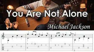 You Are Not Alone – Fingerstyle Guitar | TAB