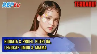 TERBARU! Biodata & Profil Putri DA, Lengkap Umur & Agama