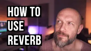 How to use reverb on orchestral music & sample libraries