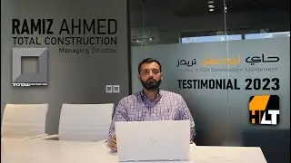 Testimonial - Total Construction | Managing Director - Mr. Ramiz Ahmed | 2023