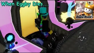 When an Eggby Dies - Tower Heroes