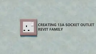 Create Switched Socket Outlet Revit Family including 2D Symbol
