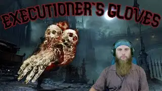 Where And How To Get The Executioners Glvoes Bloodborne Guide