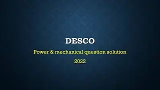 Desco Mechanical & power question solution ডেসকো মেকানিক্যাল প্রশ্ন ও সমাধান