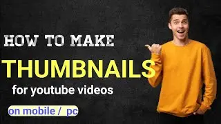 How to Make Thumbnails for Your Youtube Videos on Mobile Devices#thumbnail