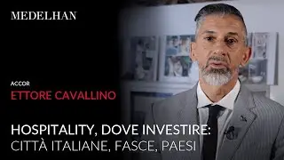 Medelhan Interview | Ettore Cavallino – Senior Director Development Europe & North Africa Accor