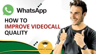 How to Improve WhatsApp Video Call Quality