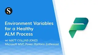 How To Get Started with Environment Variables in Power Apps for a Healthy ALM Process