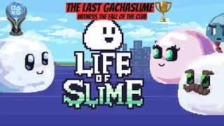 Life of Slime | The Last Gachaslime Trophy Guide | Witness the fall of the club