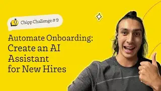 [CC9] Automate Onboarding: Create an AI Assistant for New Hires