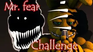 [SFM FNAF] Mr. Fear Challenge #mrjumpscarechallenge