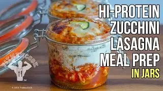 Hi-Protein Zucchini Lasagna Bodybuilding Meal Prep in Jars / Lasagna de Calabacín en Frascos