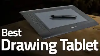 Best Drawing Tablet 2021-2023 - For Beginners Graphic Designers & Advanced Artists