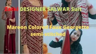DESIGNER SALWAR Suits | Maroon Colored Faux Georgette semi-stitched | Zatki salwar suit review