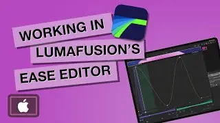 Working in LumaFusion’s Ease Editor