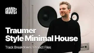 Traumer - Style Minimal House Tutorial