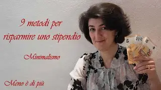 Minimalismo - 9 metodi per risparmiare uno stipendio