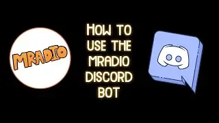 How to Use the Mradio Discord Bot