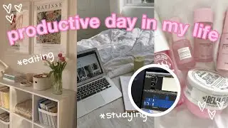 PRODUCTIVE DAY IN MY LIFE *studying, editing & self-care*