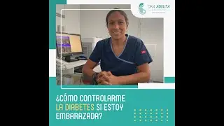 Control Adecuado de Diabetes en el Embarazo