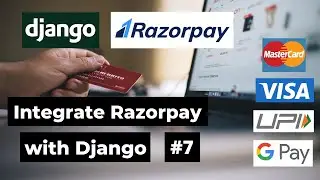 #7 Django Razorpay Integration | How to integrate Razorpay with Django